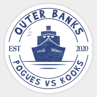 Royal Merchant, Outer Banks, Pogues vs Kooks Sticker